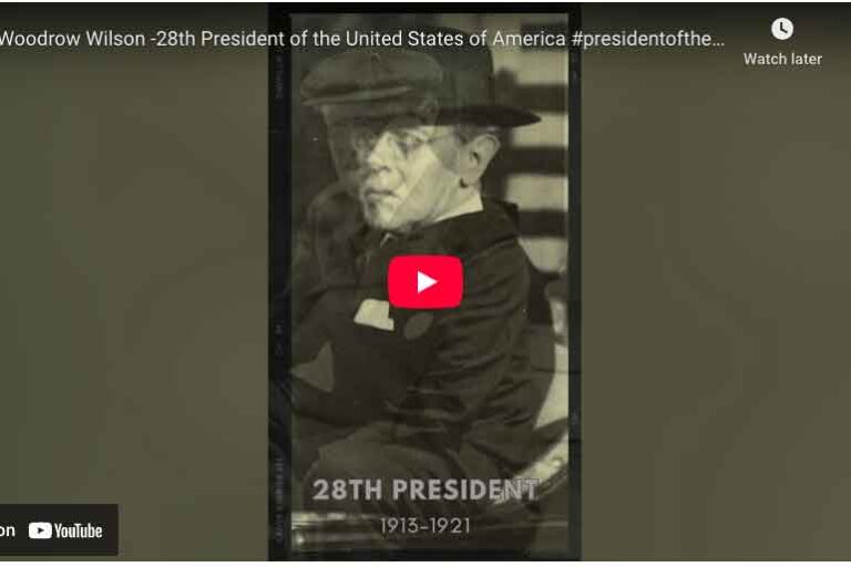 [VIDEO] Woodrow Wilson -28th President of the United States of America